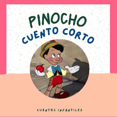 Cuento Corto de Pinocho para niños de preescolar Cuento Corto de Pinocho para niños de preescolar