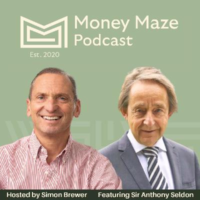 114: Are We Educating Our Children The Wrong Way? With Sir Anthony Seldon (Headmaster, Historian and Author)