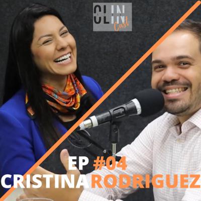 Cristina Rodriguez e a incrível trajetória de uma dentista empreendedora - Clinside Cast #4
