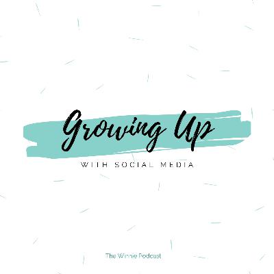 #EP3 Growing Up with Social Media #EP3 Growing Up with Social Media