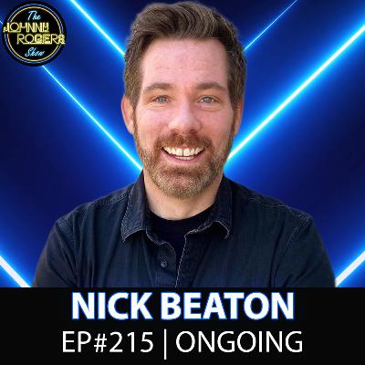 #215 - Why Most Comedians Quit — And Why Nick Beaton Didn’t