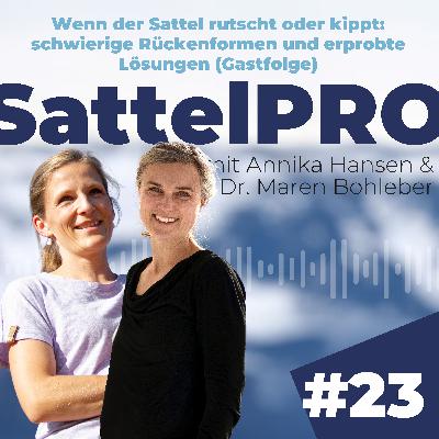 #23 Wenn der Sattel rutscht oder kippt: schwierige Rückenformen und erprobte Lösungen │ zu Gast bei Annika Hansen #23 Wenn der Sattel rutscht oder kippt: schwierige Rückenformen und erprobte Lösungen │ zu Gast bei Annika Hansen