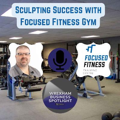 Sculpting Success- Focused Fitness Training Centre