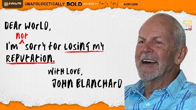 Losing my Reputation with John Blanchard Losing my Reputation with John Blanchard
