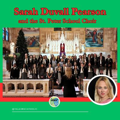 Sarah Duvall Pearson and the St. Peter School Choir Sarah Duvall Pearson and the St. Peter School Choir