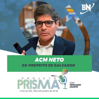 EP142 -ACM Neto | Ex-prefeito de Salvador