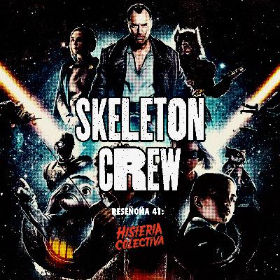 RESEÑOÑA 41: Skeleton Crew
