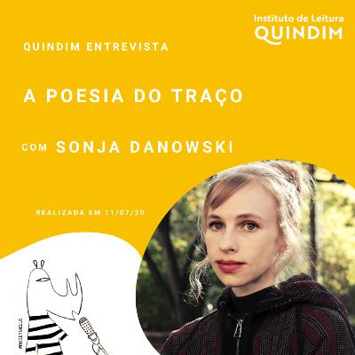 A poesia do traço, com Sonja Danowski