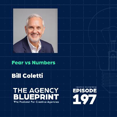 Season 17 | Ep 197 | Fear vs Numbers with Bill Coletti