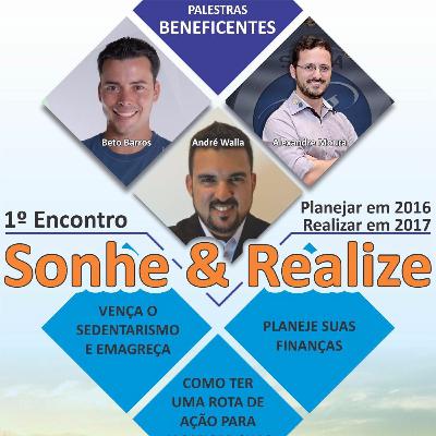 #26 ENCONTRO SONHE e REALIZE #26 ENCONTRO SONHE e REALIZE