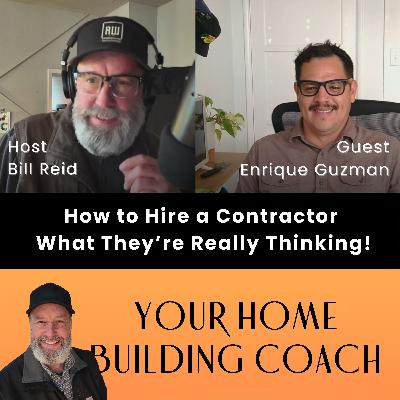 How to Hire a Contractor - What They’re Really Thinking