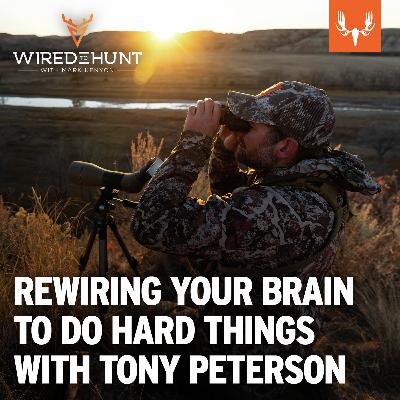 Ep. 1012: Rewiring Your Brain to Do Hard Things with Tony Peterson