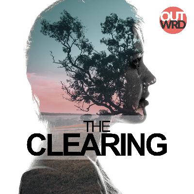 Part 2 | The Clearing Part 2 | The Clearing