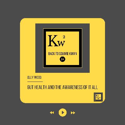 Gut health and the awareness of it all with Olly Wood