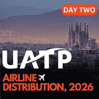 UATP Airline Distribution 2026: DAY TWO
