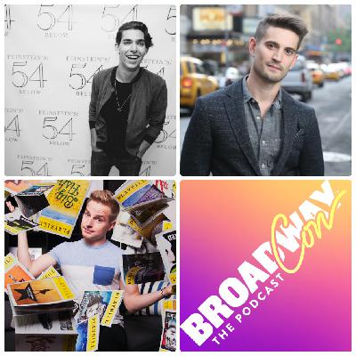 Broadway's New Media Insiders: Tyler Mount, Mo Brady, & Matt Rodin