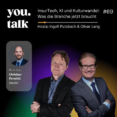 you.talk #69 | InsurTech, KI und Kulturwandel: Was die Branche jetzt braucht (Christian Parschik) you.talk #69 | InsurTech, KI und Kulturwandel: Was die Branche jetzt braucht (Christian Parschik)