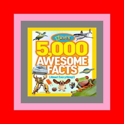DOWNLOAD EBOOK 5 000 Awesome Facts (About Everything!) Epub Books Free