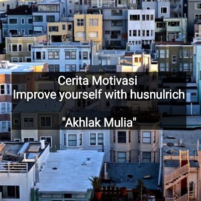 CERITA MOTIVASI #3 Muliakan oranglain, maka kamu dihormati ... CERITA MOTIVASI #3 Muliakan oranglain, maka kamu dihormati ...