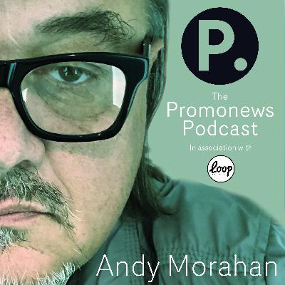 The Promonews Podcast - Andy Morahan