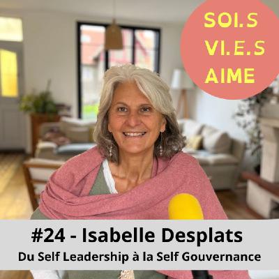 #24 Conscientiser son monde intérieur pour un leadership éclairé, au service d'une coopération légère et joyeuse, avec Isabelle Desplats #24 Conscientiser son monde intérieur pour un leadership éclairé, au service d'une coopération légère et joyeuse, avec Isabelle Desplats