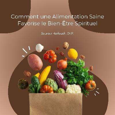 Comment une Alimentation Saine Favorise le Bien-Être Spirituel Comment une Alimentation Saine Favorise le Bien-Être Spirituel