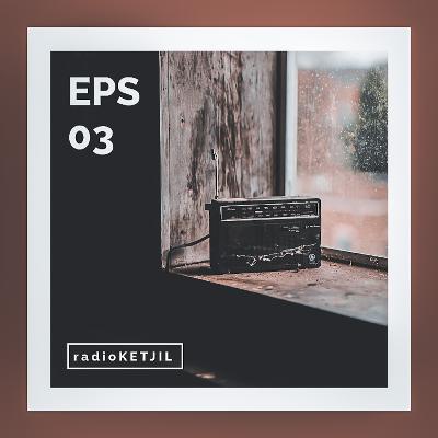 radioKETJIL - Episode 3: Mantan Terindah