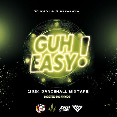 DJ Kayla G - GUH EASY (2024 DANCEHALL Mixtape) - FYAH SQUAD Sound @RIDDIMSTREAM