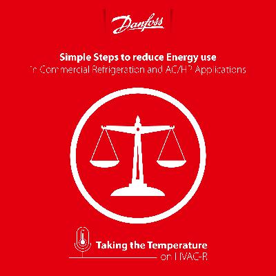 Cool Talk: Simple Steps to reduce Energy use in Commercial Refrigeration and AC/HP Applications