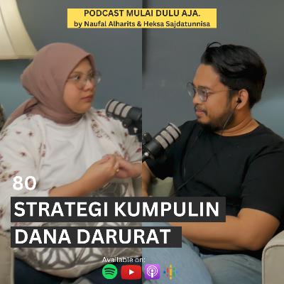 80 - Strategi Kumpulin Dana Darurat 80 - Strategi Kumpulin Dana Darurat