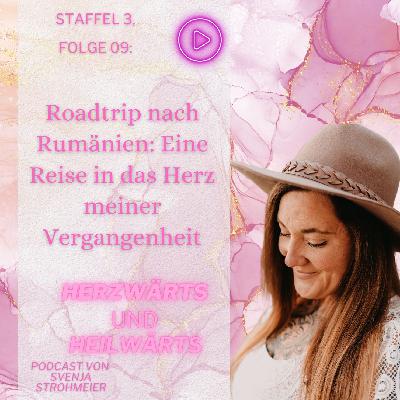 Roadtrip nach Rumänien: Eine Reise in das Herz meiner Vergangenheit: Staffel 3, Folge 009