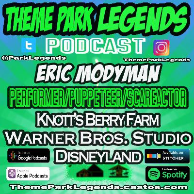 Eric Modyman -Performer/Mascot-Knott's Berry Farm, Disneyland, Warner Bros. Studio Tour