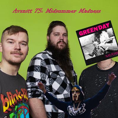 Avsnitt 75: Midsummer Madness