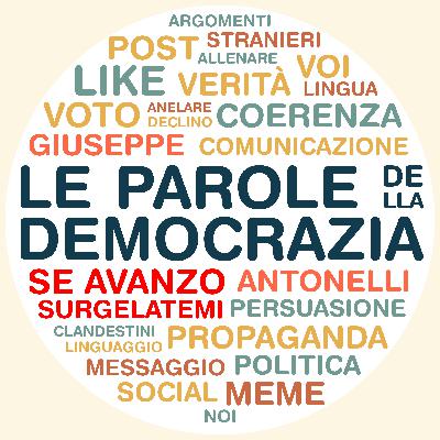 #3 Se avanzo surgelatemi - Le parole della democrazia con Giuseppe Antonelli