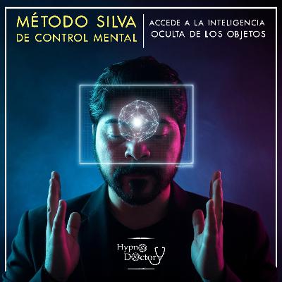 Método Silva de Control Mental: Ejercicio de Proyección a Objetos