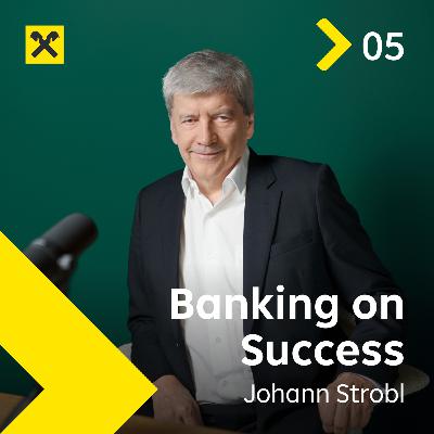 #5 – Leading with Vision: Johann Strobl from Raiffeisen Bank International on the Future of Banking