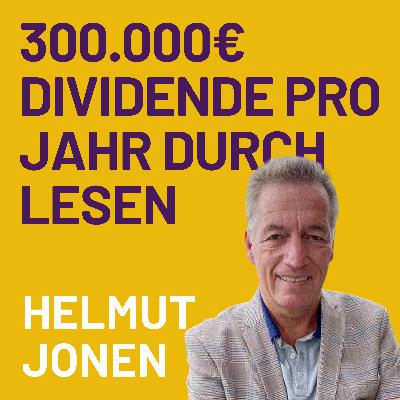 300.000€ pro Jahr NUR durch Dividenden? So "einfach" geht's | ein Gespräch mit Helmut Jonen