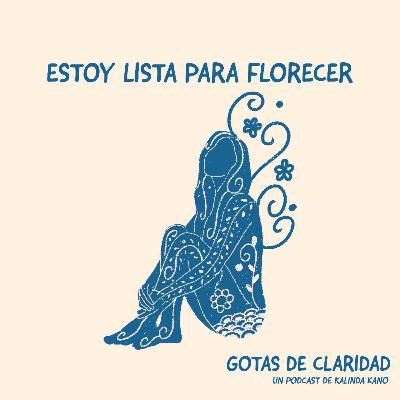 #5: Estoy lista para florecer #5: Estoy lista para florecer