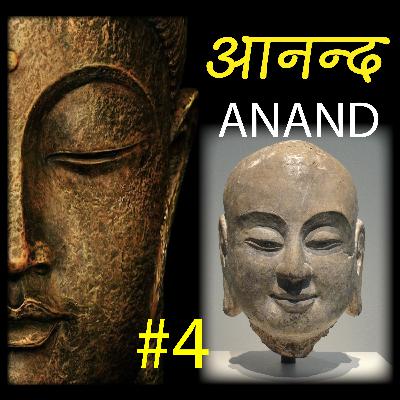 ANAND-4/ 84000 verses by Buddha learned by Ananda/आनंद ने याद किया 84000 सुत्त