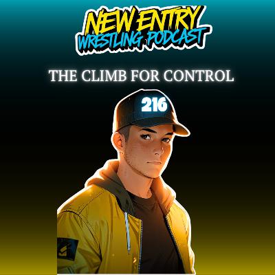 Episode 216: The Climb for Control Episode 216: The Climb for Control