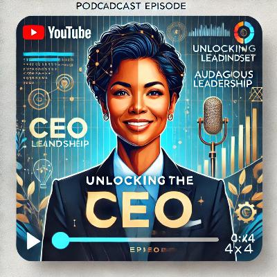 #1121 - Unlocking the CEO Mindset with Lynell Green: Audacious Leadership in a Disruptive World