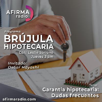 Garantía hipotecaria: dudas frecuentes - Episodio 91