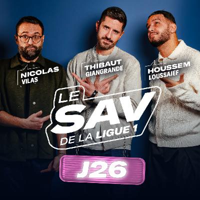 J26 - Le SAV de la Ligue 1 / Lens leader dès samedi ?