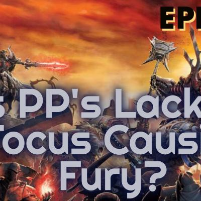 Epic FM - Is PP lack of Focus causing Fury?
