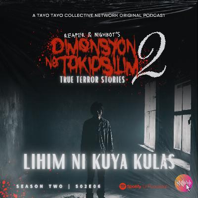 S02EP06 - True Terror Stories : Lihim ni Kuya Kulas