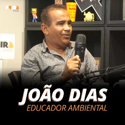 A HISTÓRIA DE FEIRA SOBRE O OLHAR AMBIENTAL - FEIRAPOD #57