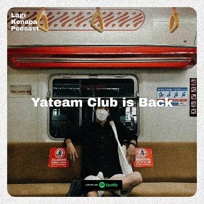 Yateam Club is Back