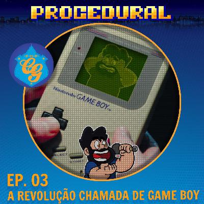 Ep. 03 - A Revolução Chamada de Game Boy