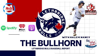 The Bullhorn: The Lethbridge Bulls Baseball Report Interview With Kalem Haney