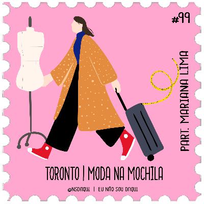 #99 - Toronto | Moda na Mochila #99 - Toronto | Moda na Mochila